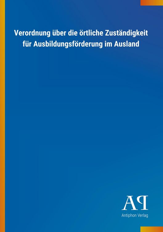 Produktbild: Verordnung &uuml;ber die &ouml;rtliche Zust&auml;ndigkeit f&uuml;r Ausbildungsf&ouml;