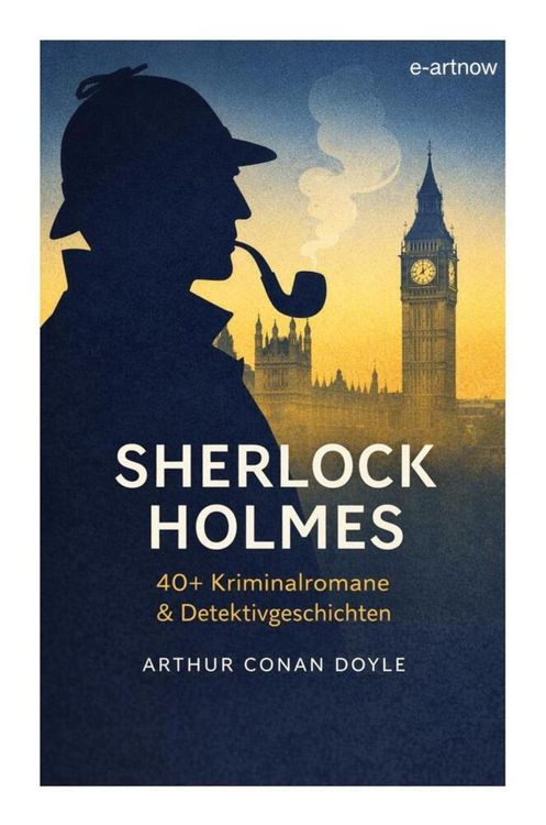 Produktbild: Sherlock Holmes: 40+ Kriminalomane & Detektivgeschichten