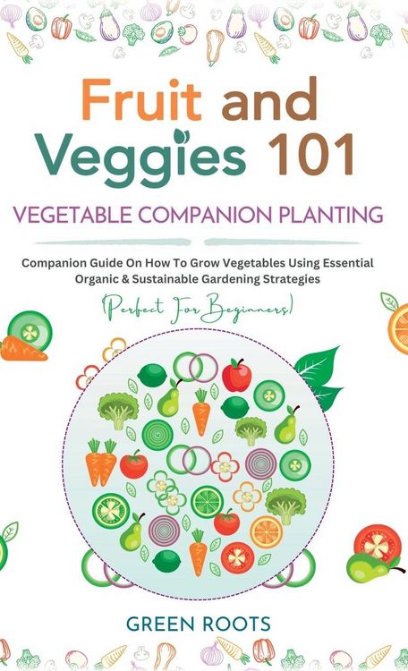 Produktbild: Fruit and Veggies 101 - Vegetable Companion Planting