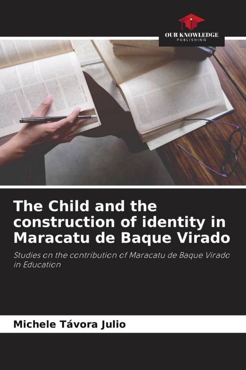 Produktbild: The Child and the construction of identity in Maracatu de Baque Virado
