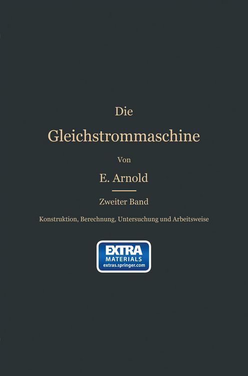 Produktbild: Konstruktion, Berechnung, Untersuchung und Arbeitsweise der Gleichstrommaschine