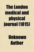 Produktbild: The Medical and Physical Journal (Volume 21)