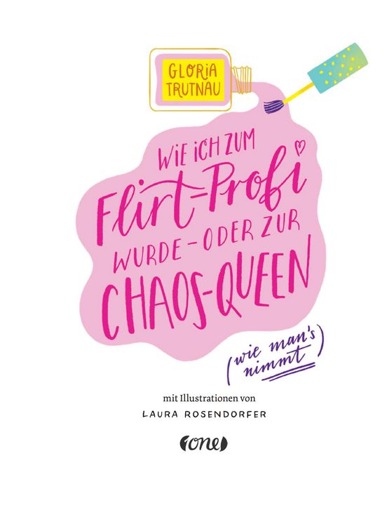 Produktbild: Wie ich zum Flirt-Profi wurde &ndash; oder zur Chaos-Queen (wie man&rsquo;s nimmt)