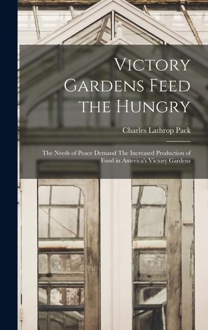Produktbild: Victory Gardens Feed the Hungry