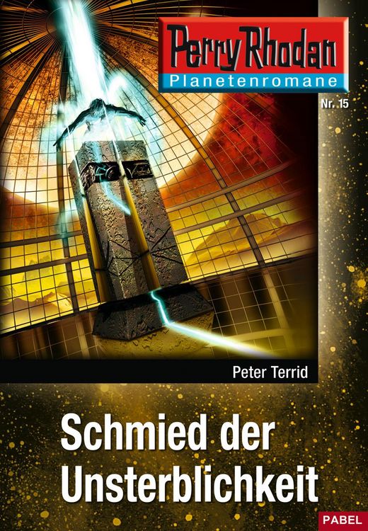 Produktbild: Planetenroman 15: Schmied der Unsterblichkeit
