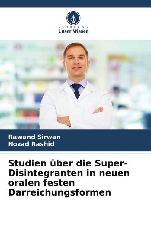 Produktbild: Studien &uuml;ber die Super-Disintegranten in neuen oralen festen Darreichungsformen