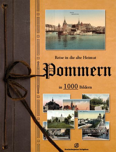 Produktbild: Reise in die alte Heimat. Pommern in 1000 Bildern