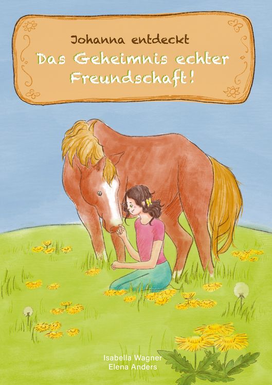 Produktbild: Johanna entdeckt das Geheimnis echter Freundschaft