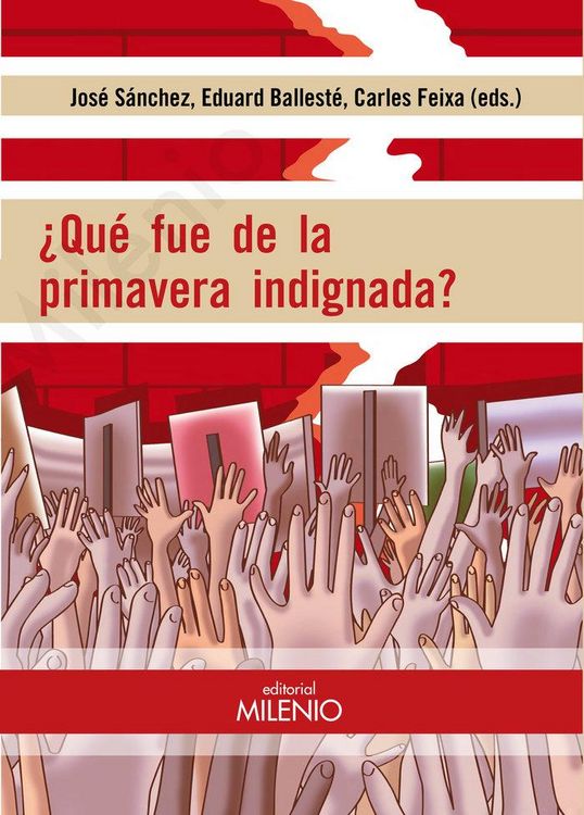 Produktbild: &iquest;Qu&eacute; fue de la primavera indignada? : movimientos sociales, pol&iacute;tica y juventud en tres continentes