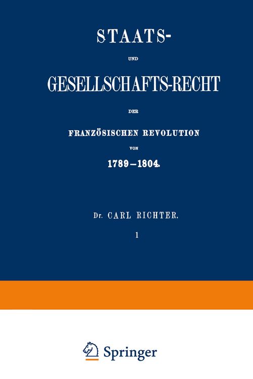 Produktbild: Staats- und Gesellschafts-Recht der Franz&ouml;sischen Revolution von 1789&ndash;1804