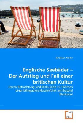Produktbild: Arbter, A: Englische Seeb&auml;der - Der Aufstieg und Fall einer