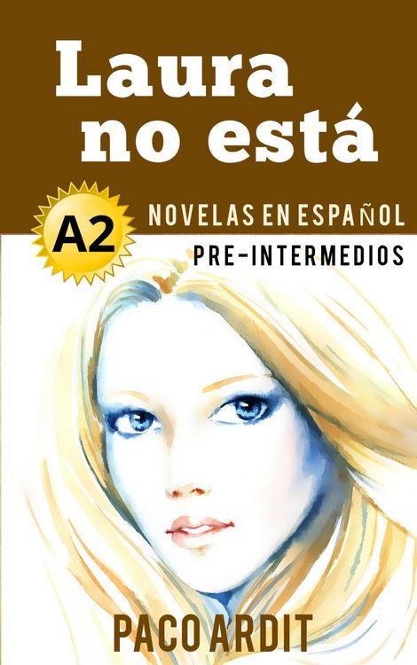 Produktbild: Laura no est&aacute; - Novelas en espa&ntilde;ol para pre-intermedios (A2)