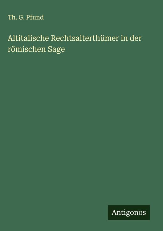 Produktbild: Altitalische Rechtsalterth&uuml;mer in der r&ouml;mischen Sage