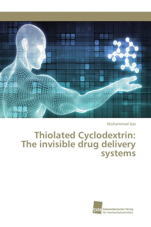 Produktbild: Thiolated Cyclodextrin: The invisible drug delivery systems