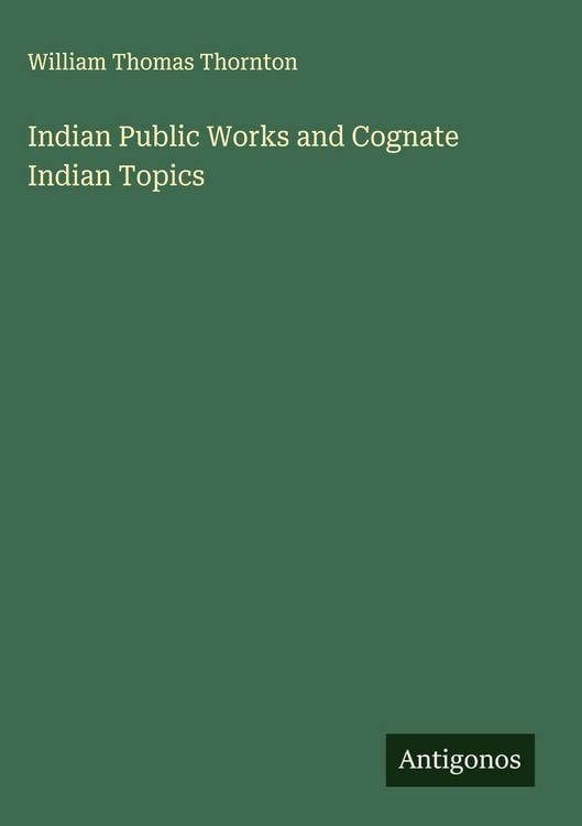 Produktbild: Indian Public Works and Cognate Indian Topics
