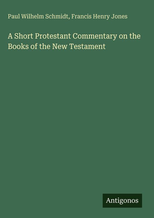 Produktbild: A Short Protestant Commentary on the Books of the New Testament