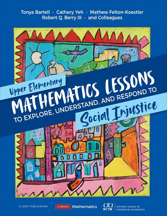 Produktbild: Upper Elementary Mathematics Lessons to Explore, Understand, and Respond to Social Injustice