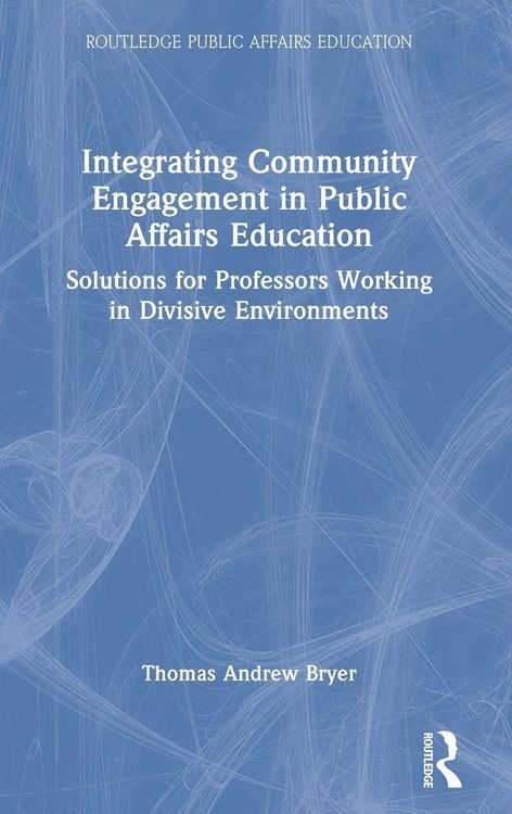 Produktbild: Integrating Community Engagement in Public Affairs Education