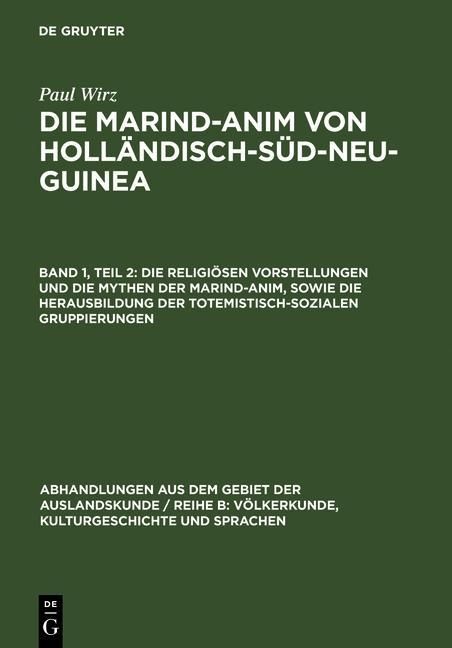 Produktbild: Die religi&ouml;sen Vorstellungen und die Mythen der Marind-anim, sowie die Herausbildung der totemistisch-sozialen Gruppierungen