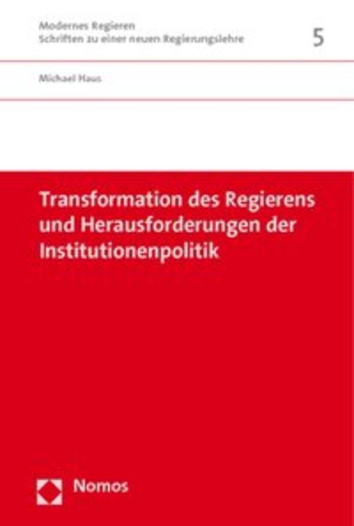 Produktbild: Transformation des Regierens und Herausforderungen der Institutionenpolitik