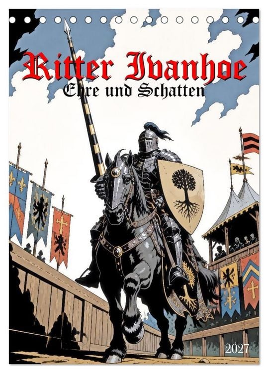 Produktbild: Ritter Ivanhoe, Ehre und Schatten (Tischkalender 2027 DIN A5 hoch), CALVENDO Monatskalender