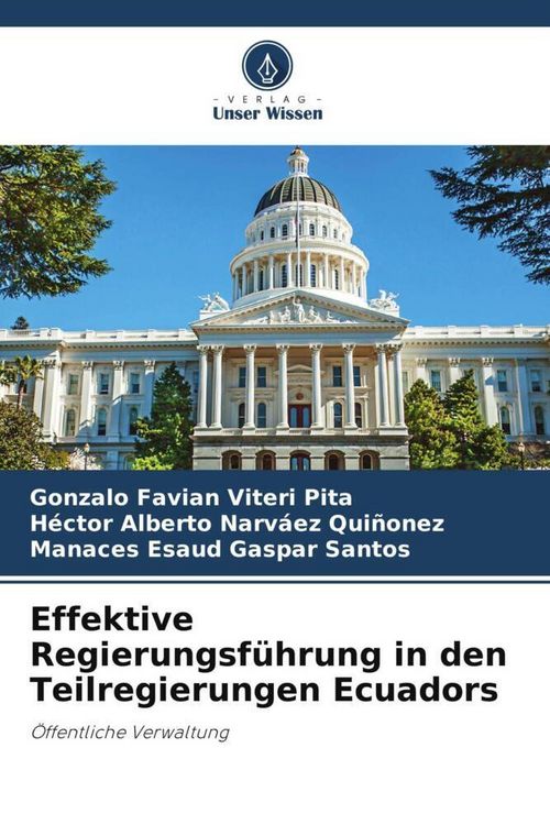 Produktbild: Effektive Regierungsf&uuml;hrung in den Teilregierungen Ecuadors