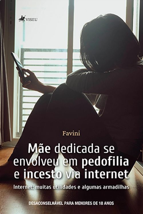 Produktbild: M&atilde;e Dedicada Se Envolveu Em Pedofilia E Incesto Via Internet