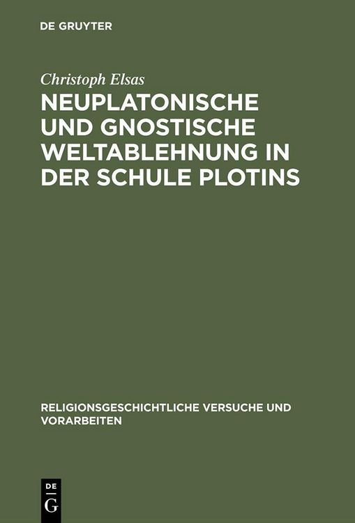 Produktbild: Neuplatonische und gnostische Weltablehnung in der Schule Plotins