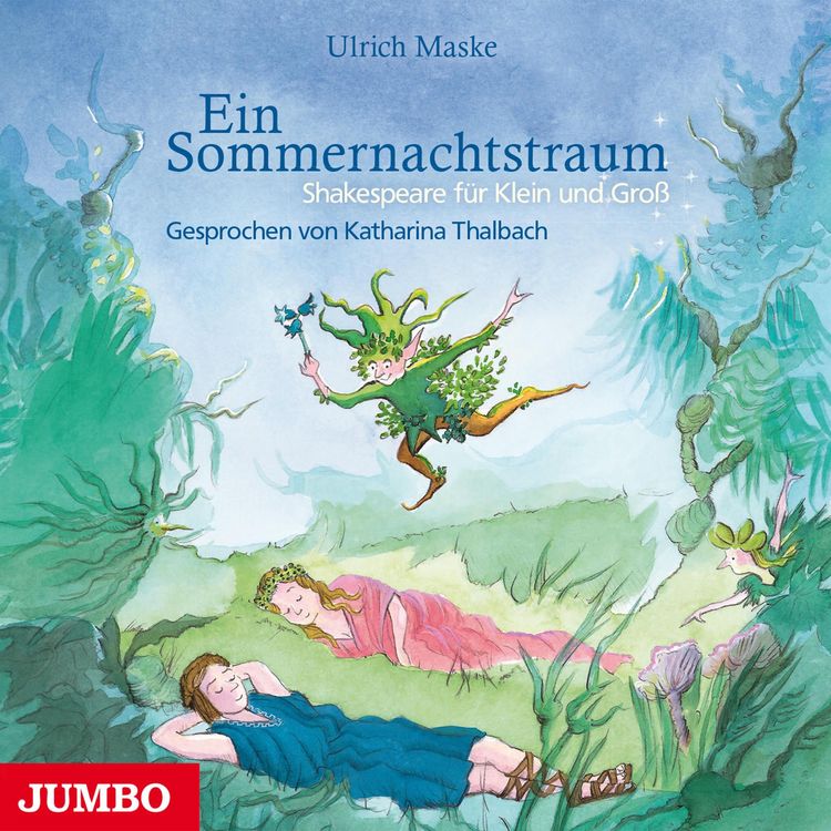 Produktbild: Ein Sommernachtstraum. Shakespeare f&uuml;r Klein und Gro&szlig;