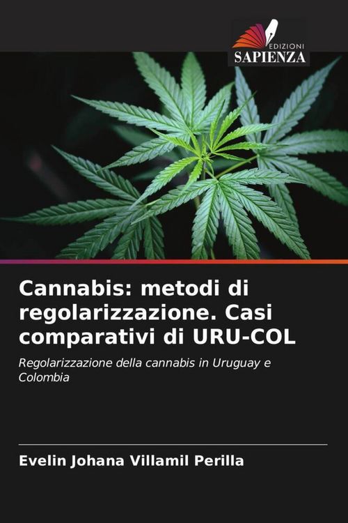 Produktbild: Cannabis: metodi di regolarizzazione. Casi comparativi di URU-COL