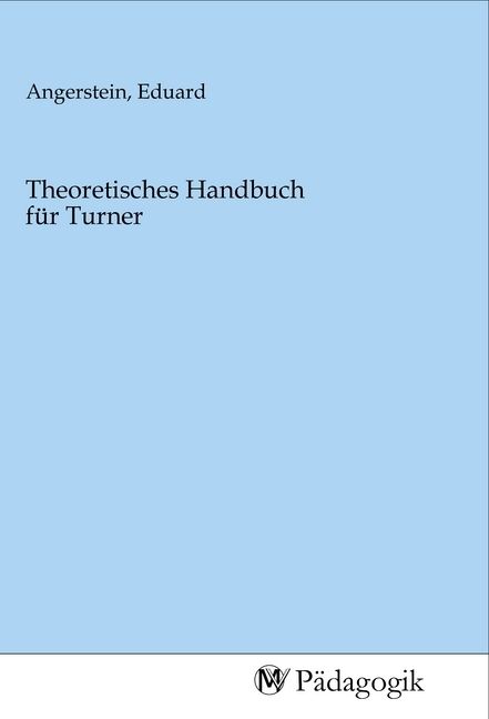 Produktbild: Theoretisches Handbuch f&uuml;r Turner