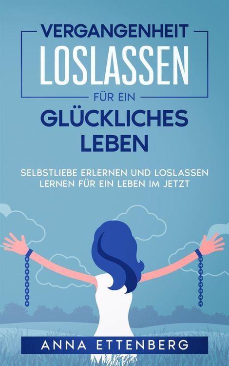Produktbild: Vergangenheit loslassen f&uuml;r ein gl&uuml;ckliches Leben