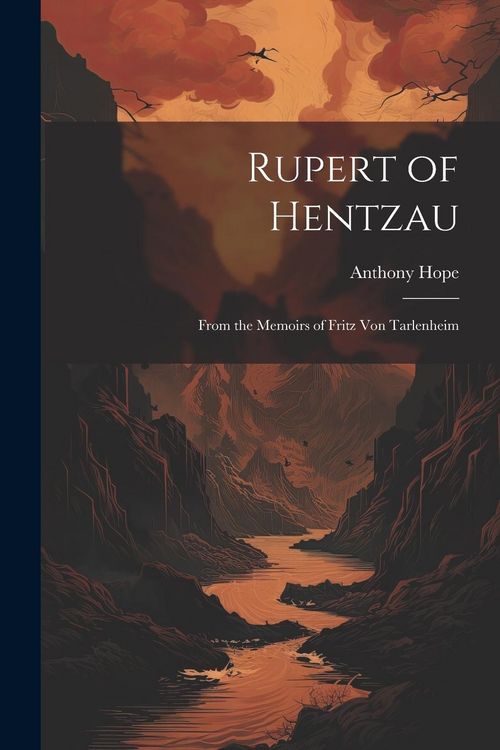 Produktbild: Rupert of Hentzau: From the Memoirs of Fritz Von Tarlenheim