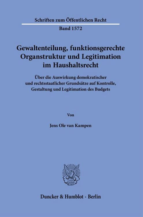 Produktbild: Gewaltenteilung, funktionsgerechte Organstruktur und Legitimation im Haushaltsrecht