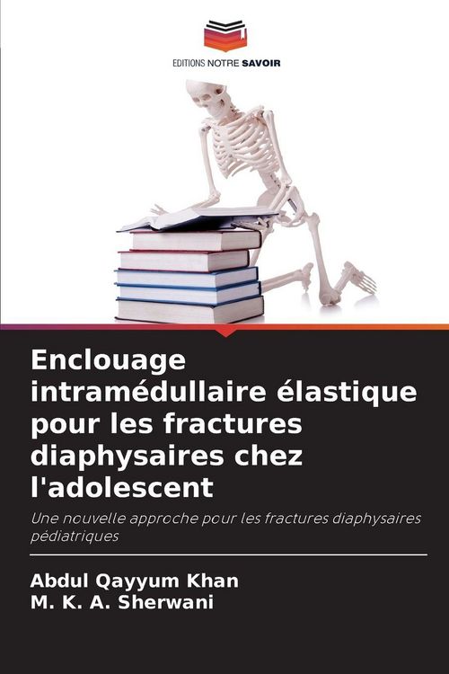 Produktbild: Enclouage intram&eacute;dullaire &eacute;lastique pour les fractures diaphysaires chez l'adolescent