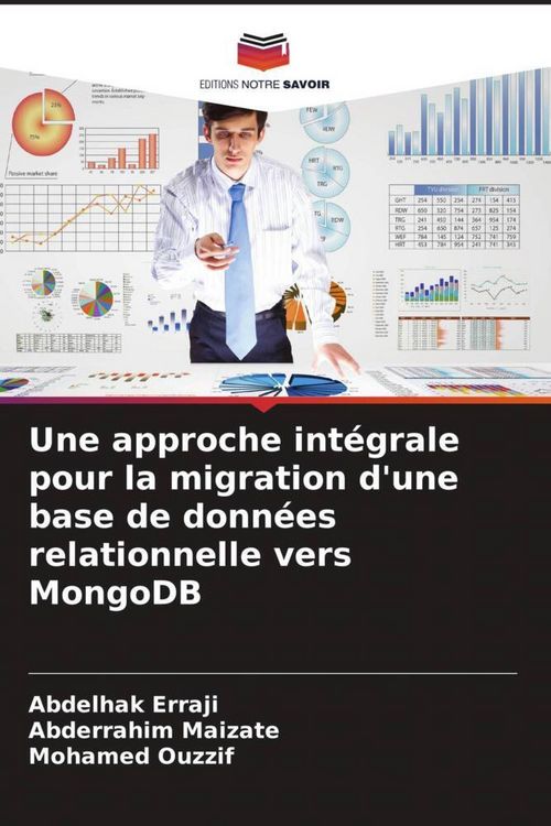 Produktbild: Une approche int&eacute;grale pour la migration d'une base de donn&eacute;es relationnelle vers MongoDB