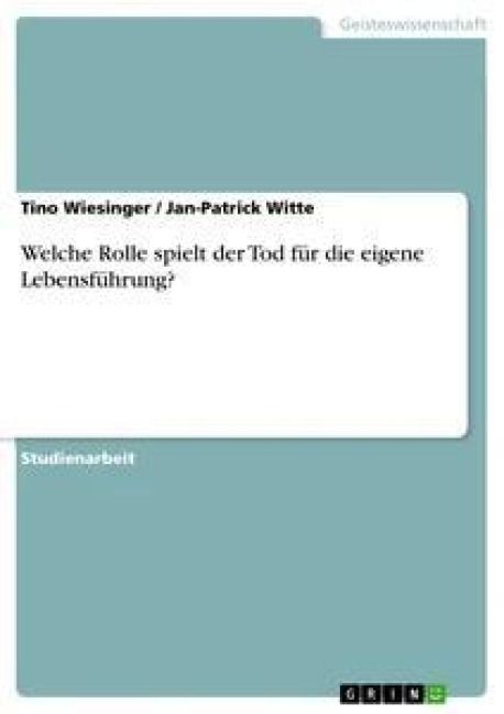 Produktbild: Wiesinger, T: Welche Rolle spielt der Tod f&uuml;r die eigene Leb