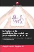 Produktbild: Influ&ecirc;ncia da participa&ccedil;&atilde;o social no processo de B. B. C. R.