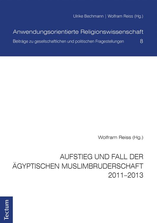 Produktbild: Aufstieg und Fall der &auml;gyptischen Muslimbruderschaft 2011-2013