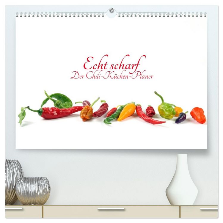 Produktbild: Echt scharf - Der Chili-K&uuml;chen-Planer (hochwertiger Premium Wandkalender 2026 DIN A2 quer), Kunstdruck in Hochglanz