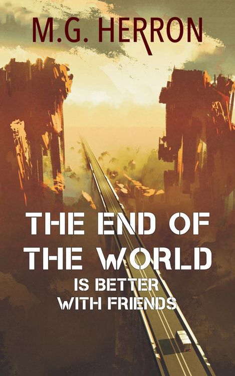Produktbild: The End of the World Is Better with Friends: A Post-Apocalyptic Story
