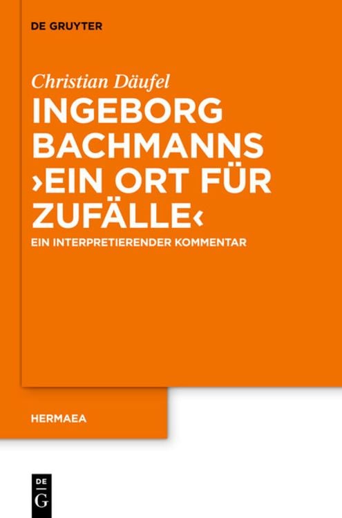 Produktbild: Ingeborg Bachmanns 'Ein Ort f&uuml;r Zuf&auml;lle'
