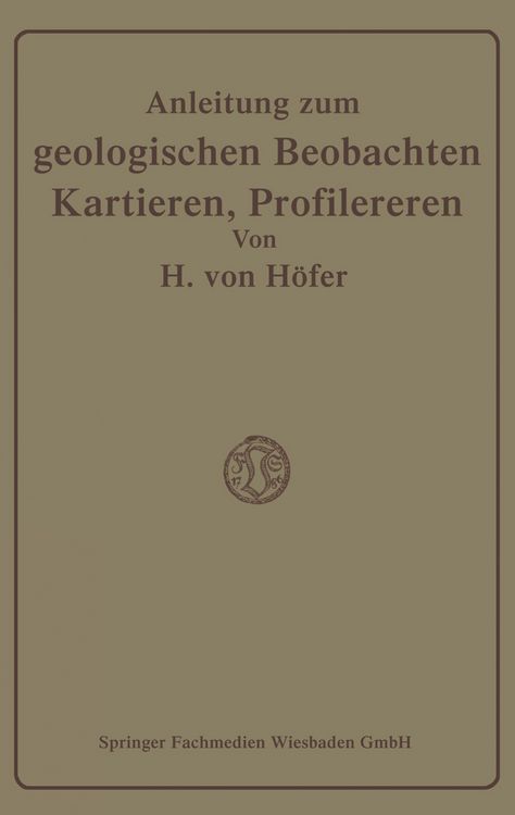 Produktbild: Anleitung zum geologischen Beobachten, Kartieren und Profilieren