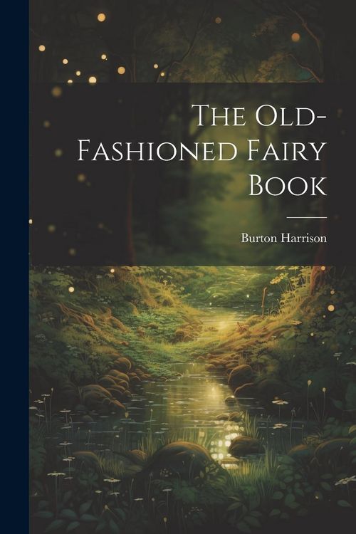 Produktbild: The Old-Fashioned Fairy Book