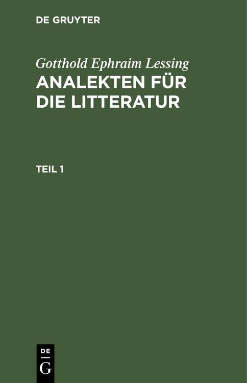 Produktbild: Gotthold Ephraim Lessing: Analekten f&uuml;r die Litteratur. Teil 1