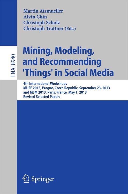 Produktbild: Mining, Modeling, and Recommending 'Things' in Social Media