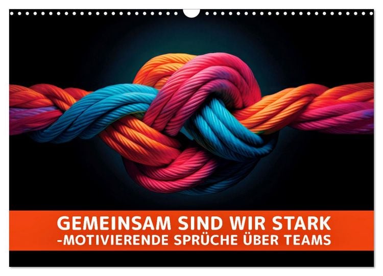 Produktbild: Gemeinsam sind wir stark - motivierende Spr&uuml;che &uuml;ber Teams (Wandkalender 2026 DIN A3 quer), CALVENDO Monatskalender