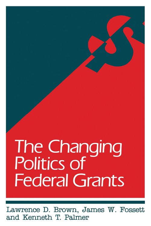 Produktbild: The Changing Politics of Federal Grants