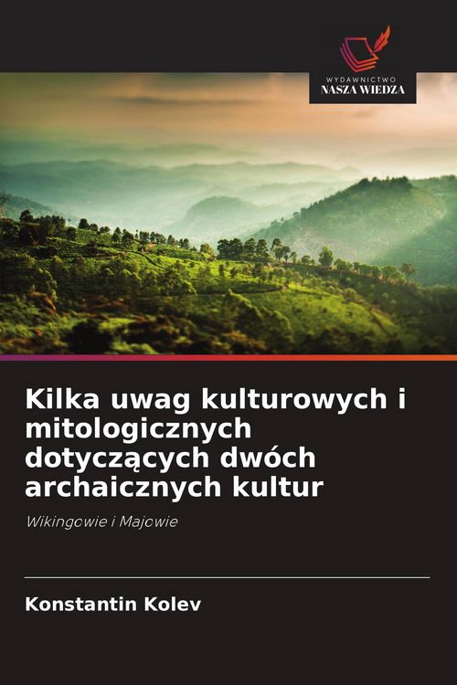 Produktbild: Kilka uwag kulturowych i mitologicznych dotycz&iquest;cych dw&oacute;ch archaicznych kultur