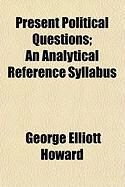 Produktbild: Present Political Questions; An Analytical Reference Syllabus